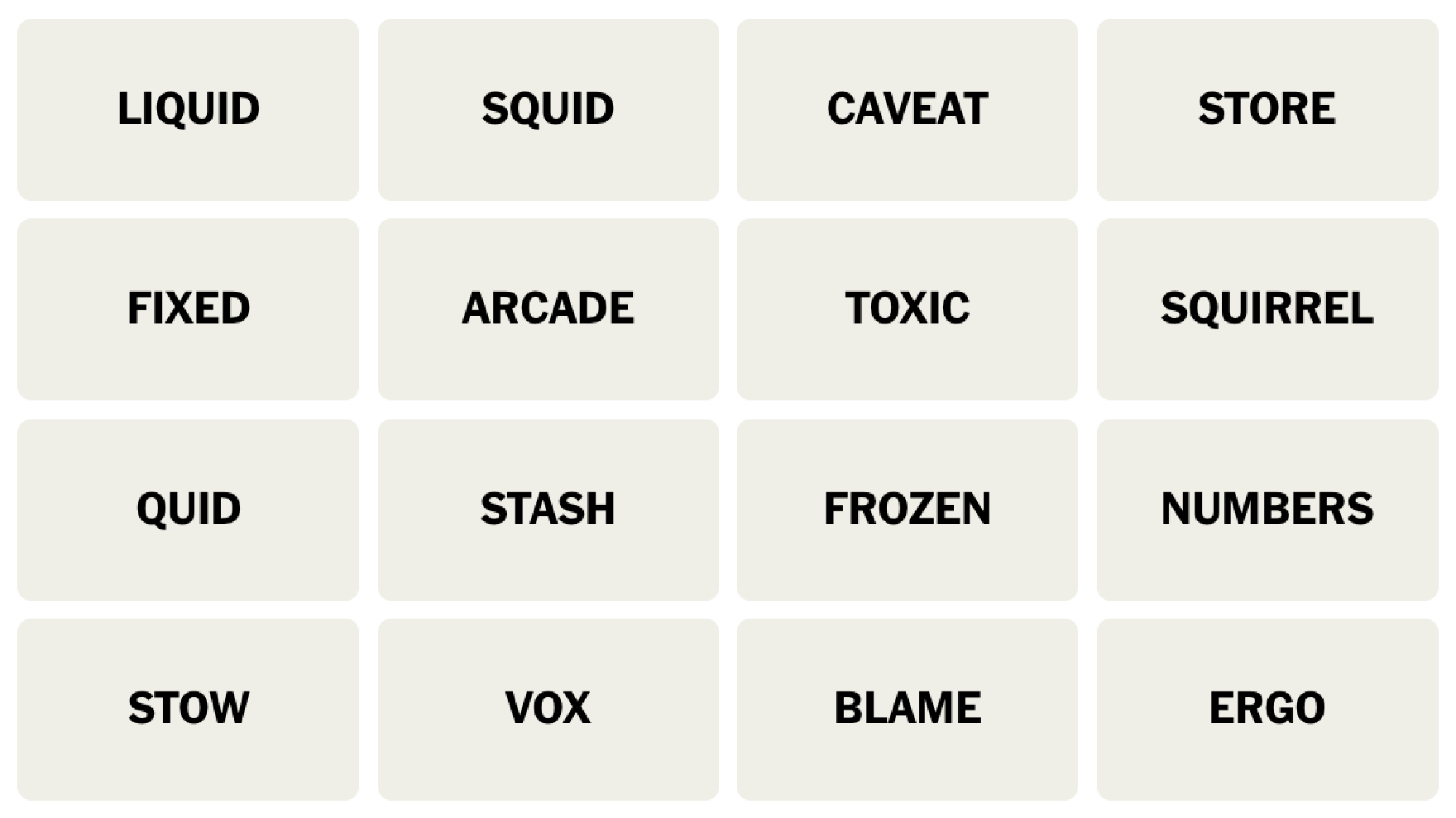 Tableau NYT Connections du 1er juillet 2024 : LIQUID, SQUID, CAVEAT, STORE, FIXED, ARCADE, TOXIC, SQUIRREL, QUID, STASH, FROZEN, NUMBERS, STOW, VOX, BLAME, ERGO.