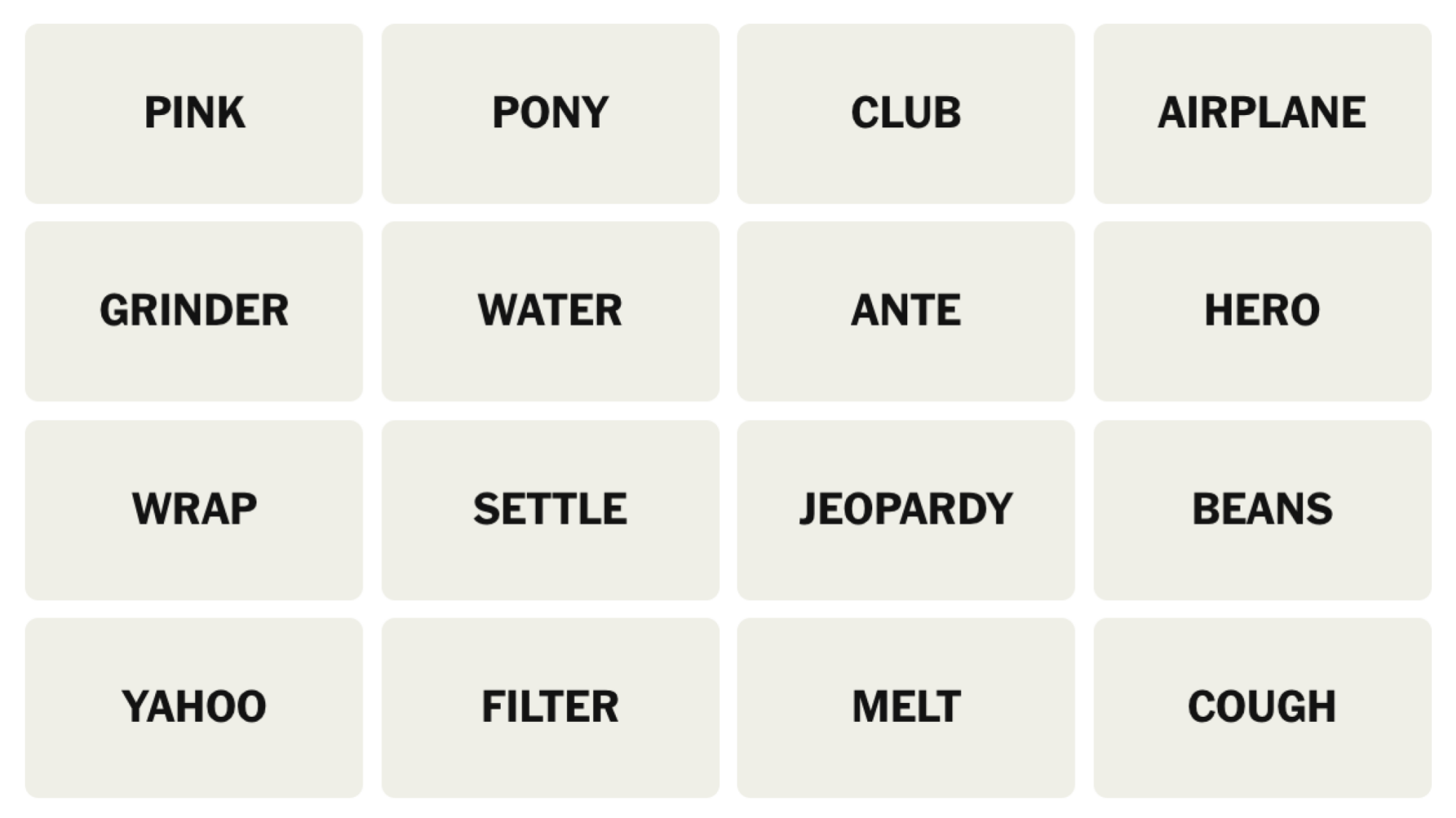 Tableau NYT Connections du 30 décembre 2024 : PINK, PONY, CLUB, AIRPLANE, GRINDER, WATER, ANTE, HERO, WRAP, SETTLE, JEOPARDY, BEANS, YAHOO, FILTER, MELT, TOUX.