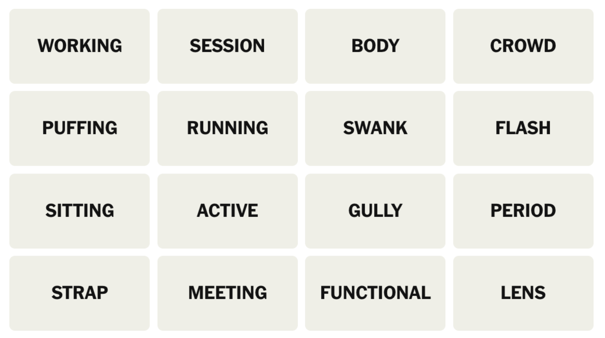 Tableau NYT Connections du 14 janvier 2025 : TRAVAIL, SESSION, CORPS, FOULE, PUFFING, RUNNING, SWANK, FLASH, ASSIS, ACTIF, GULLY, PÉRIODE, SANGLE, RÉUNION, FONCTIONNEL, LENTILLE.