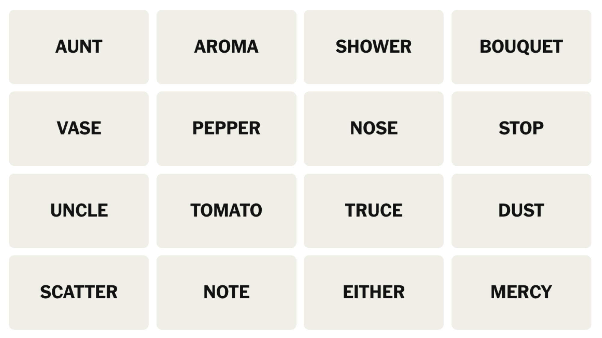 NYT Connections Board pour le 10 février 2025: tante, arôme, douche, bouquet, vase, poivre, nez, arrêt, oncle, tomate, trêve, poussière, dispersion, note, soit la miséricorde.
