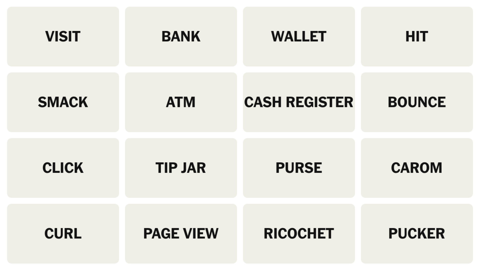 NYT Connections Board pour le 12 mai 2025: Visitez, banque, portefeuille, hit, smack, atm, caisse enregistreuse, rebond, clic, pot de pourboire, sac à main, carom, curl, vue de page, ricochet, piste.