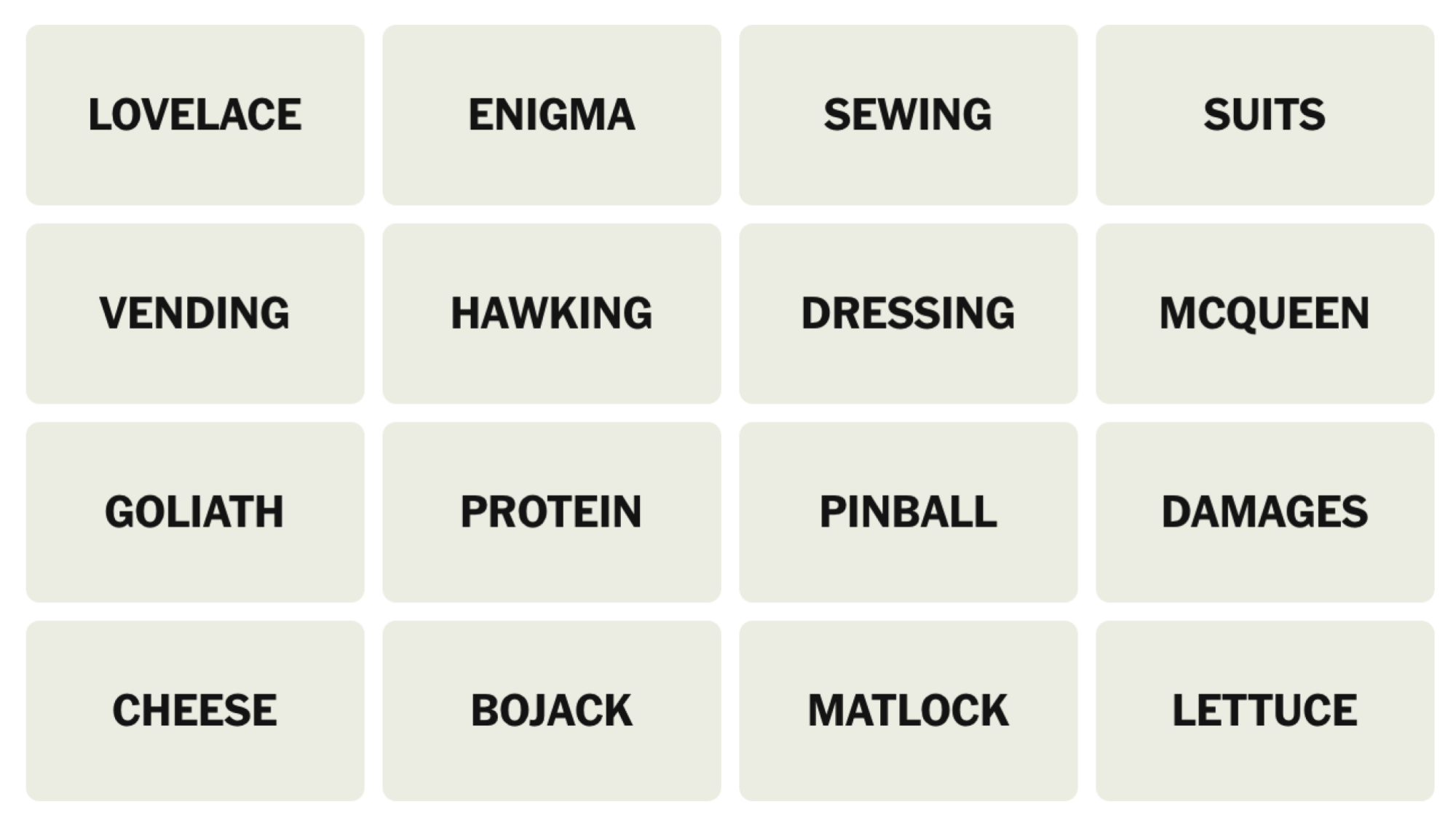 NYT Connections Board pour le 26 juin 2025: Lovelace, énigme, couture, costumes, vente, colportage, vinaigrette, McQueen, Goliath, protéine, flipper, dommages, fromage, bojack, matlock, laitue.