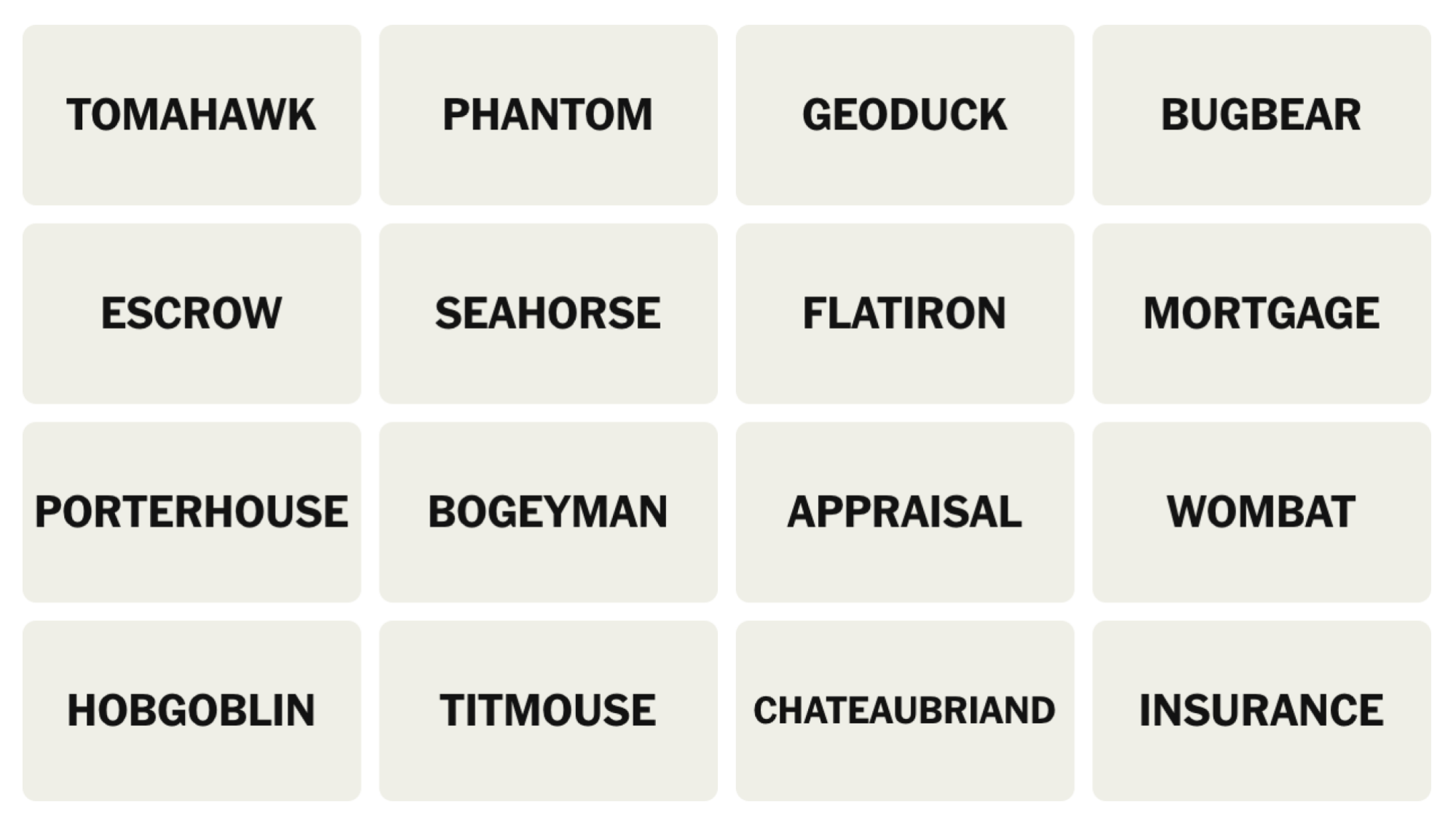 NYT Connections Board pour le 22 juillet 2025: Tomahawk, Phantom, Geoduck, Bugbear, Entierage, Seahorse, Flatiron, Mortgage, Porterhouse, Bogeyman, Évaluation, Wombat, Hobgoblin, Titmouse, ChateaUbriand, Insurance.